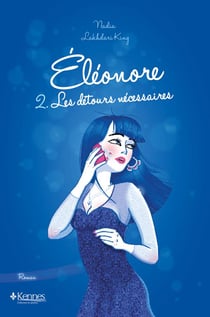 Eléonore t.2 - les détours nécessaires