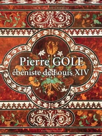 Pierre Gole, ébeniste de Louis XIV