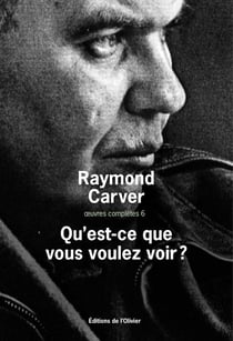 Oeuvres complètes Tome 6 - qu'est-ce que vous voulez voir ?