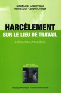 Harcèlement sur le lieu de travail : L'entreprise en question