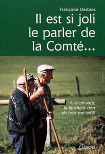 Il est si joli le parler de la Comté...