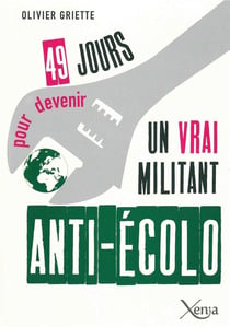49 jours pour devenir un vrai militant anti-écolo