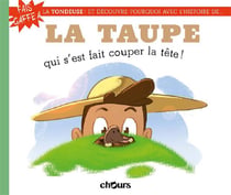 FAIS GAFFE A ... Tome 1 : la tondeuse - la taupe qui s'est fait couper la tête !