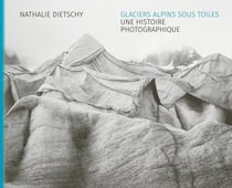 Glaciers alpins sous toiles : Une histoire photographique