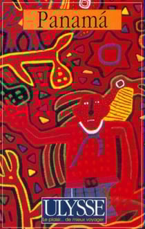Guide ulysse - panama - 3e edition