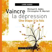 Vaincre la dépression - une étape à la fois