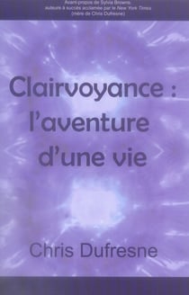 Clairvoyance - l'aventure d'une vie