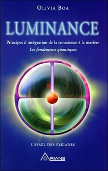 Luminance - principes d'intégration de la conscience à la matière