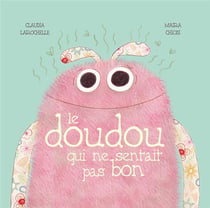 Le Doudou Qui Ne Sentait Pas Bon