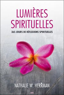 Lumières spirituelles - 365 jours de réflexions spirituelles