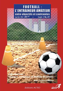 Football - l'entraineur amateur - entre objectifs et containtes
