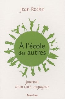 À l'école des autres - journal d'un curé voyageur