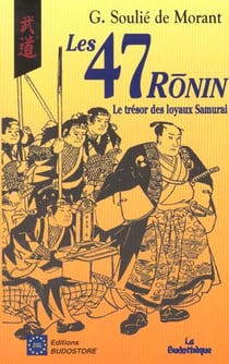 Les 47 ronin - le tresor des loyaux samoura