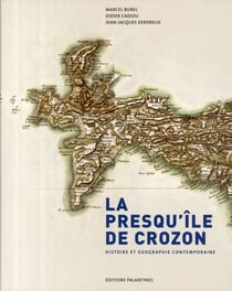 La presqu'île de crozon - histoire et géographie contemporaine