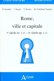 Rome, ville et capitale - Ier siecle av. j.c. - IIe siècle ap. j.c.