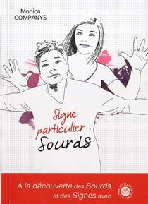 Signe particulier : sourds !