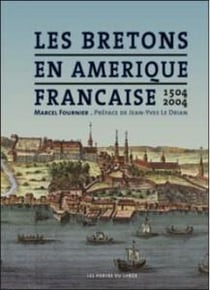 Les Bretons en Amérique française - 1504-2004