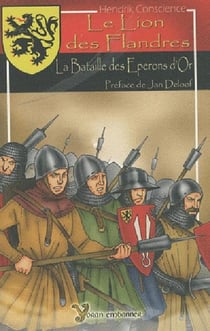 Le lion des Flandres - la bataille des éperons d'or
