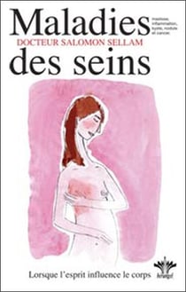 Maladies des seins - lorsque l'esprit influence le corps