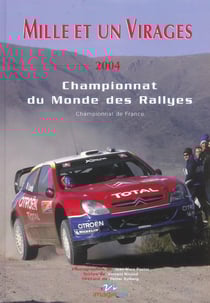 Mille et un virages 2004 - championnat du monde des rallyes