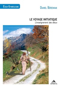 Le voyage initiatique - l'enseignement des dieux