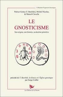 Le gnosticisme - son origine, son histoire, sa doctrine primitive - T. Basukude - la Gnose - l'église gnostique