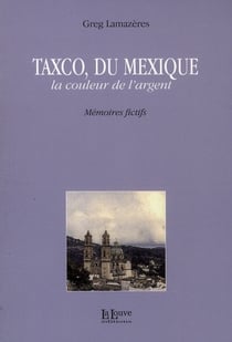 Taxco, du Mexique - la couleur de l'argent