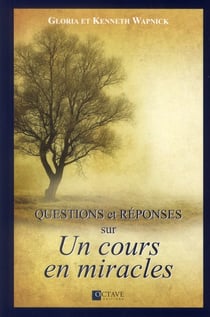 Questions et reponses sur "un cours en miracles
