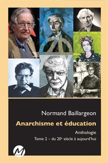 Anarchisme et éducation - anthologie Tome 2 - du 20e siècle à aujourd'hui