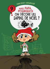 Mais papa, pourquoi ? - t09 - mais papa, pourquoi on decore les sapins de noel ?