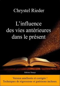 L'influence des vies antérieures dans le présent