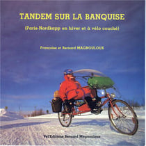 Tandem sur la banquise - paris-nordkapp en hiver à vélo couché
