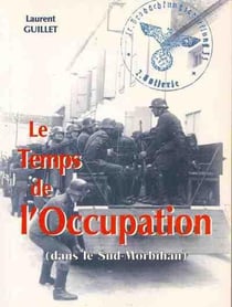 Le temps de l'occupation dans le sud morbihan