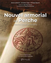 Nouvel armorial du Perche : Perche-Gouet et confins