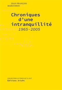 Chroniques d'une intranquillité : 1965-2005