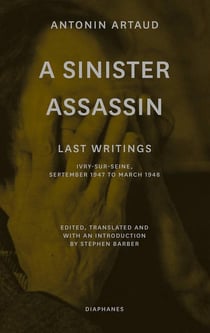 A sinister assassin : last writings, Ivry-sur-Seine, september 1947 march 1948
