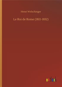 Le roi de Rome (1811-1832)