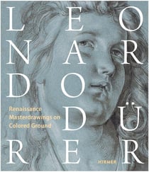 Leonardo / Dürer : Renaissance Masterdrawings on Colored Ground