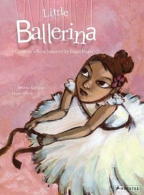 Little ballerina: a children's book inspired by edgar degas