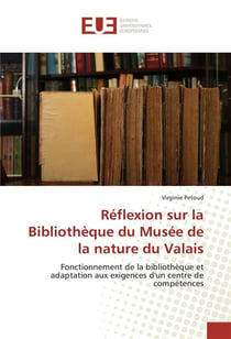 Reflexion sur la bibliotheque du musee de la nature du valais