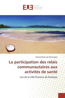 La participation des relais communautaires aux activités de santé - cas de la ville province de Kinshasa