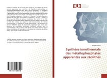 Synthese ionothermale des metallophosphates apparentes aux zeolithes