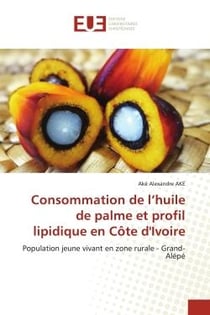 Consommation de l'huile de palme et profil lipidique en Côte d'Ivoire : Population jeune vivant en zone rurale - Grand-Alépé