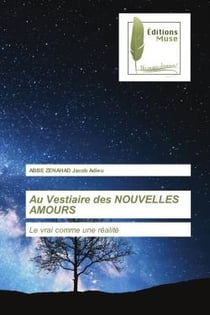 Au Vestiaire des NOUVELLES AMOURS : Le vrai comme une réalité