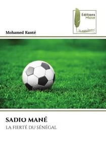 SADIO MANÉ : LA FIERTÉ DU SÉNÉGAL