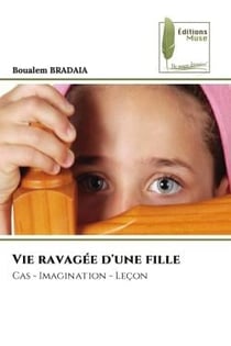 Vie ravagée d'une fille : Cas - Imagination - Leçon