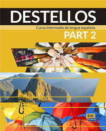 Destellos Tome 2 - curso intermedio de lengua española