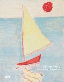 Colour, form and composition : Milton Avery's enduring influence on contemporary painting