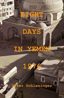 Peter schlesinger 8 days in yemen 1976
