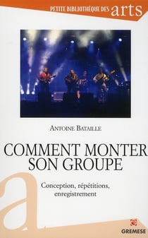 Comment monter son groupe